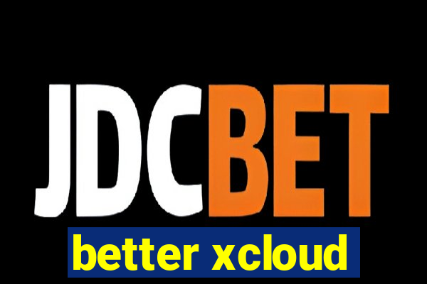 better xcloud